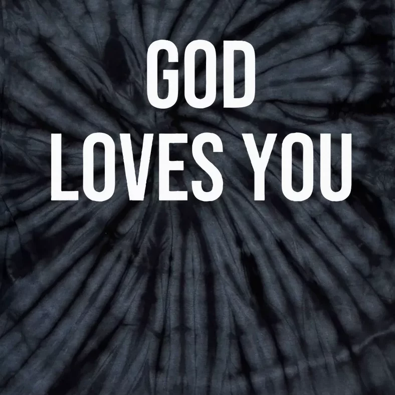 God Loves You Tie-Dye T-Shirt