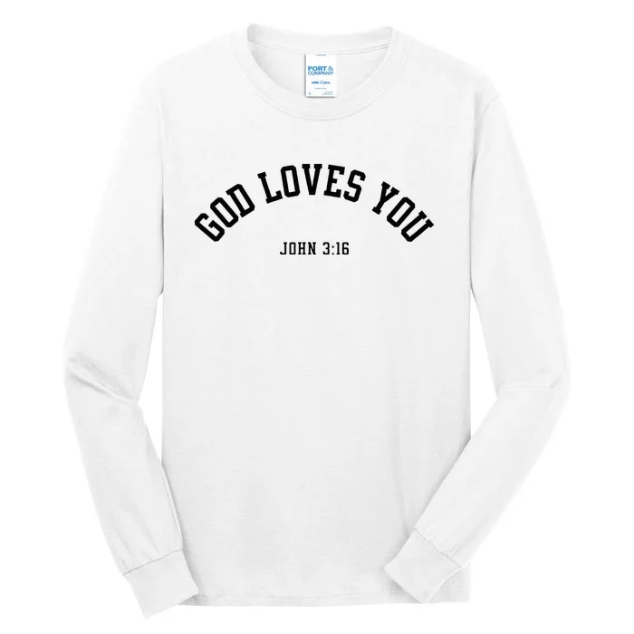 God Loves You John 316 Christian Inspirational Faith Based Tall Long Sleeve T-Shirt