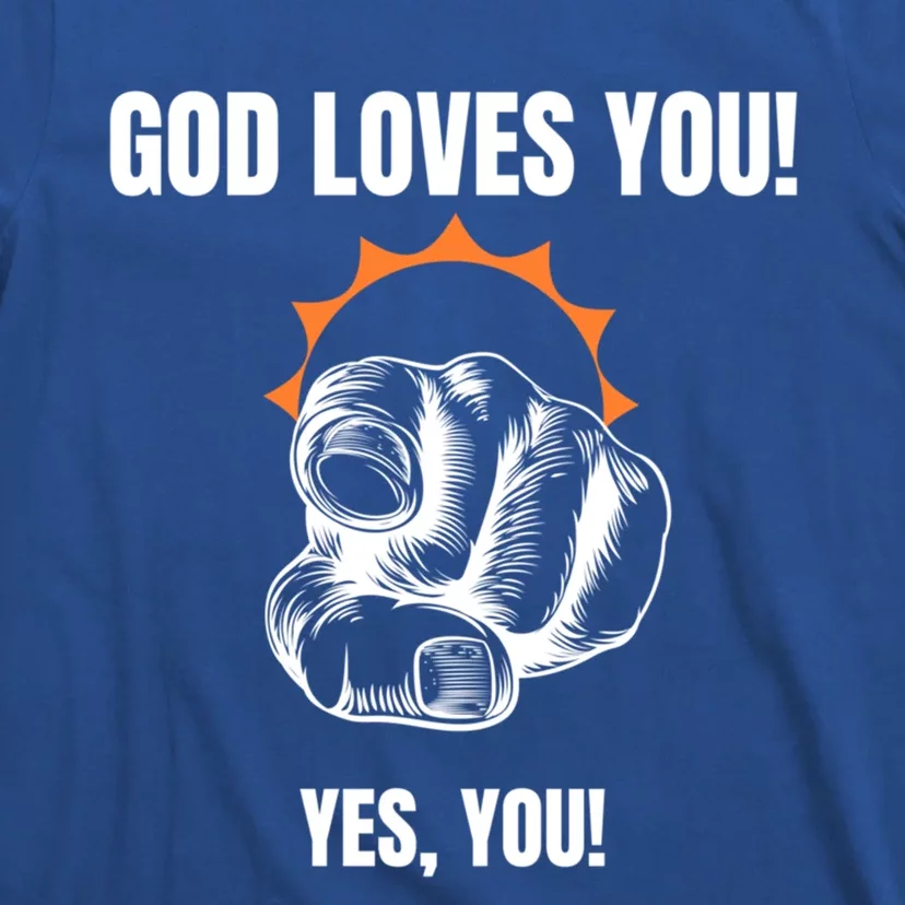 God Loves You Christian Faithful Funny Gift Jesus Religious Halo Gift T-Shirt