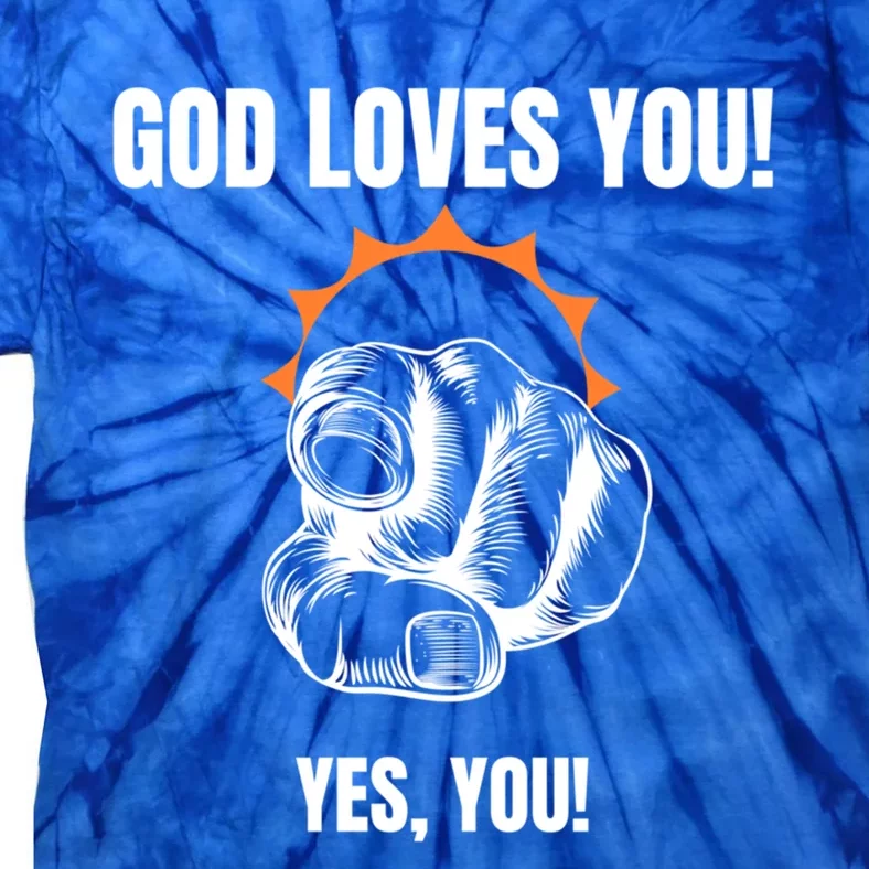 God Loves You Christian Faithful Funny Gift Jesus Religious Halo Gift Tie-Dye T-Shirt