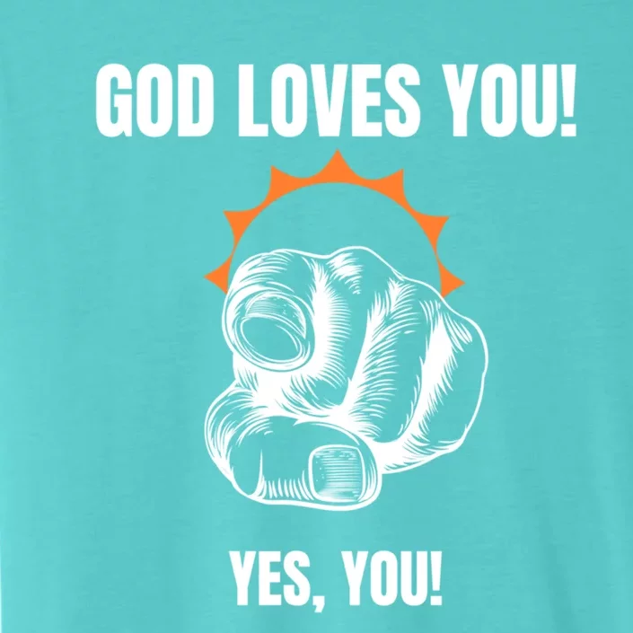 God Loves You Christian Faithful Funny Gift Jesus Religious Halo Gift ChromaSoft Performance T-Shirt