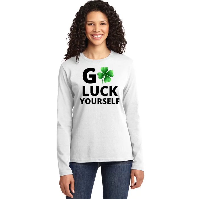 Go Luck Yourself Funny St Patricks Day Ladies Long Sleeve Shirt