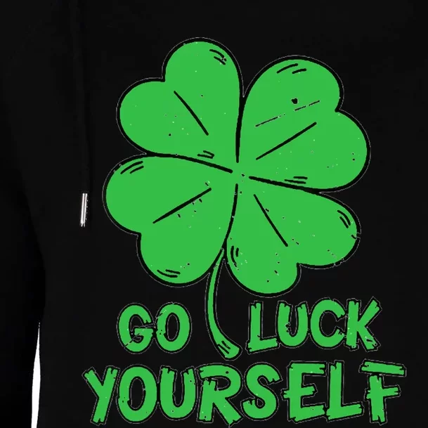 Go Luck Yourself St Patrick's Day Four Leaf Clover Lucky Womens Funnel Neck Pullover Hood