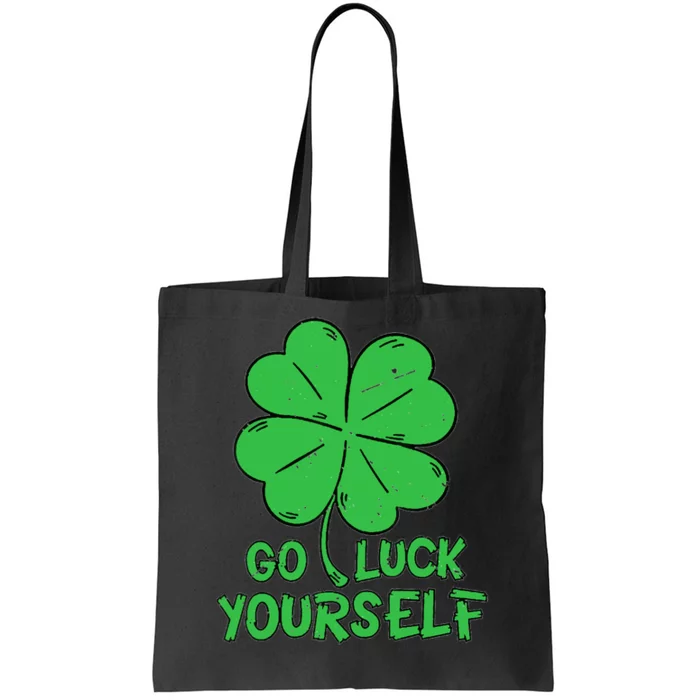 Go Luck Yourself St Patrick's Day Four Leaf Clover Lucky Tote Bag