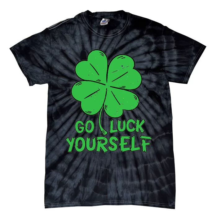 Go Luck Yourself St Patrick's Day Four Leaf Clover Lucky Tie-Dye T-Shirt