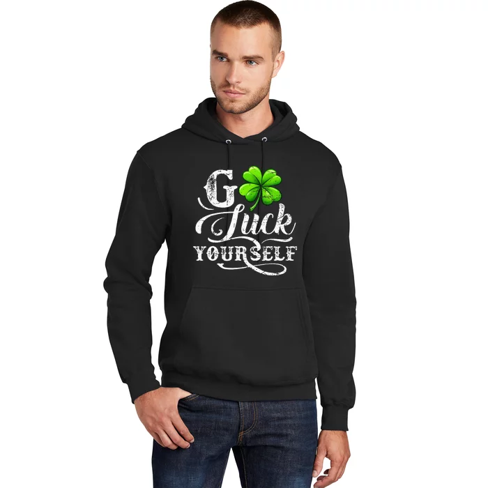 Go Luck Yourself St Patricks Day Lucky Clover Irish Hoodie