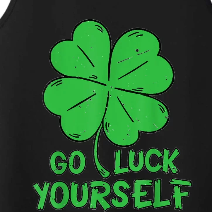 Go Luck Yourself St Patrick's Day Four Leaf Clover Lucky Performance Tank