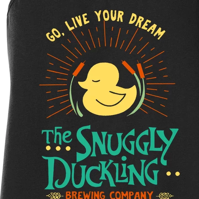 Go Live Your Dream The Snuggly Duckling Women's Racerback Tank