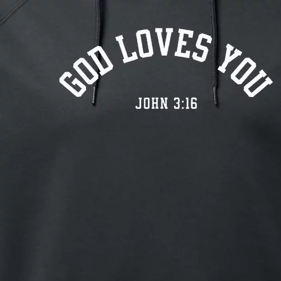 God Loves You John 316 Christian Inspirational Performance Fleece Hoodie