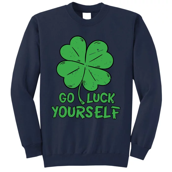 Go Luck Yourself Vintage St Patricks Day Tall Sweatshirt