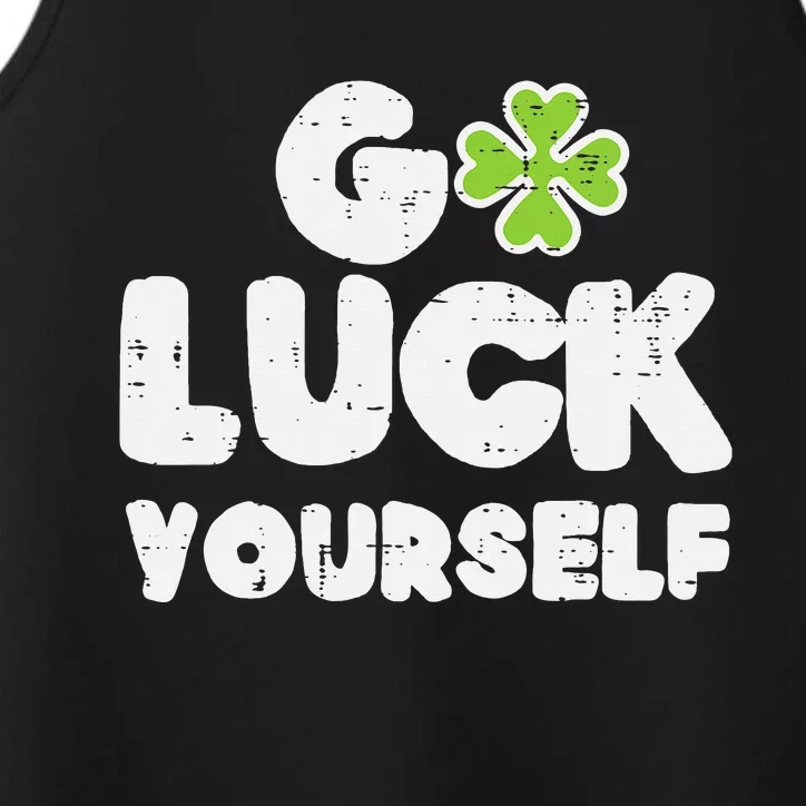 Go Luck Yourself Funny St Patricks Day Shamrock Performance Tank