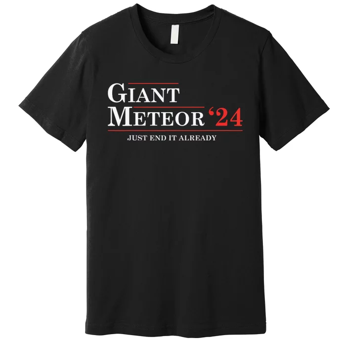 Giant Meteor 24 Election 2024 Funny Premium T-Shirt