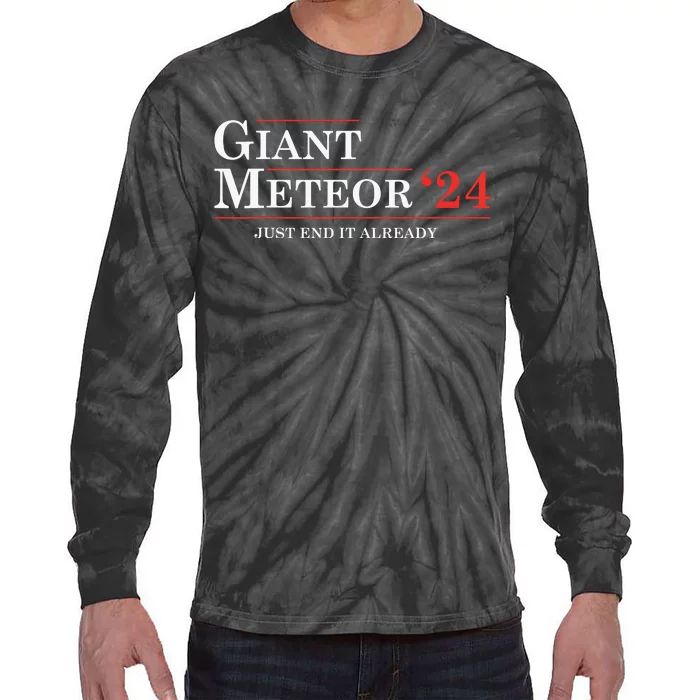 Giant Meteor 24 Election 2024 Funny Tie-Dye Long Sleeve Shirt