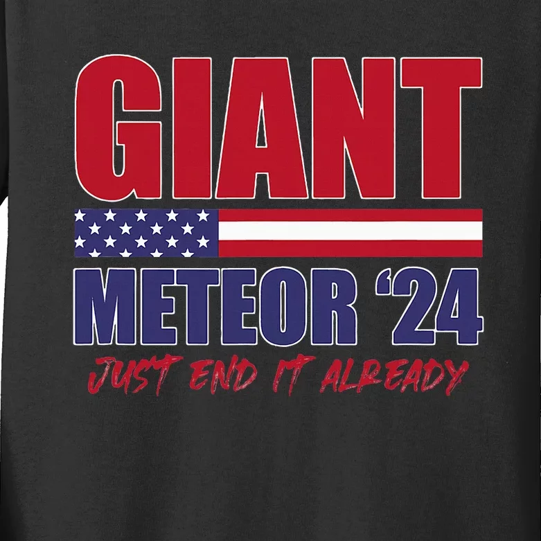 Giant Meteor 2024 Just End It Already Presidential Election Kids Long Sleeve Shirt