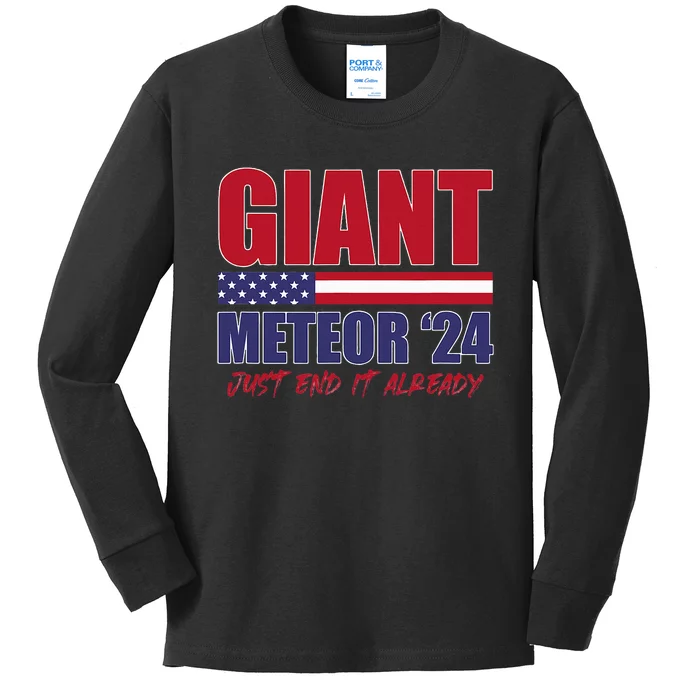 Giant Meteor 2024 Just End It Already Presidential Election Kids Long Sleeve Shirt