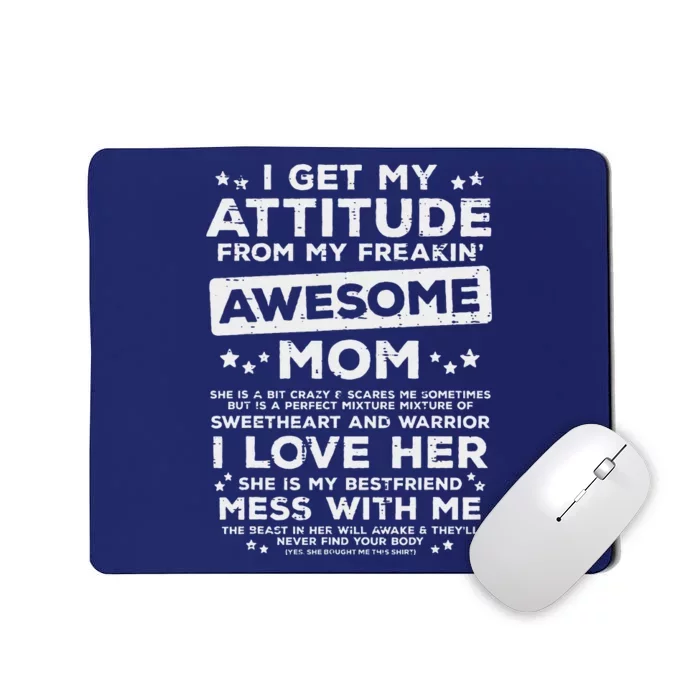 Got My Attitude From Awesome Mom Mothers Day Daughter Son Mousepad