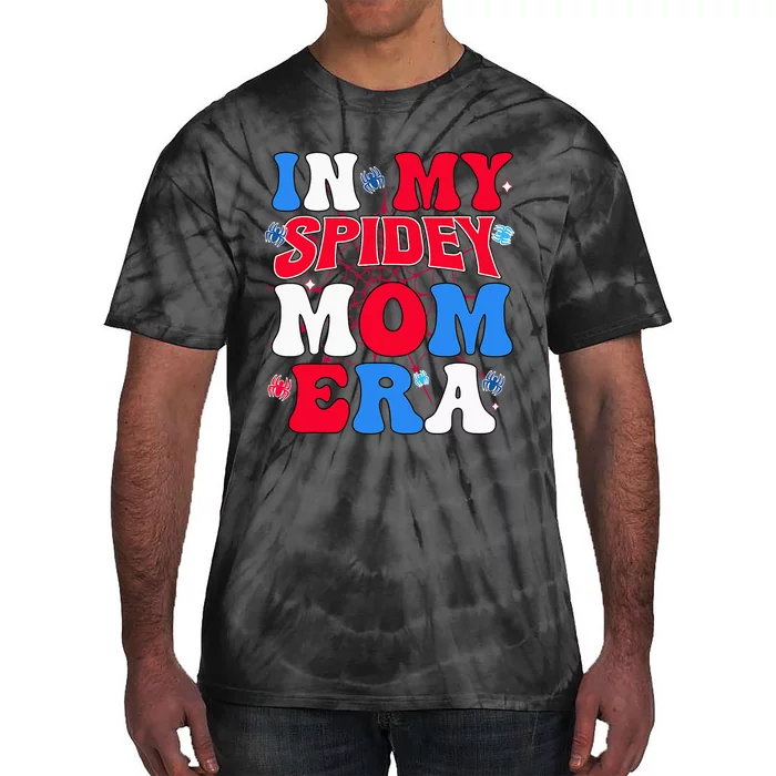 Groovy Mama And Daddy Spidey Mom In My Mom Era Tie-Dye T-Shirt