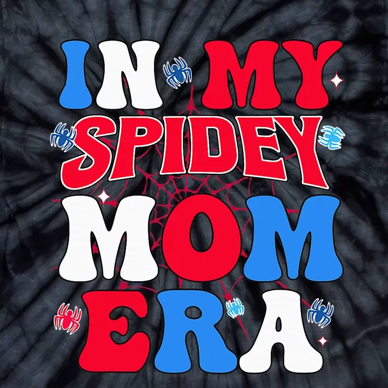 Groovy Mama And Daddy Spidey Mom In My Mom Era Tie-Dye T-Shirt