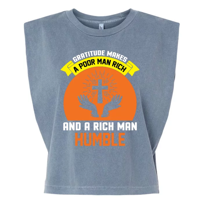 Gratitude Makes A Poor Man Rich And A Rich Man Humble Garment-Dyed Women's Muscle Tee