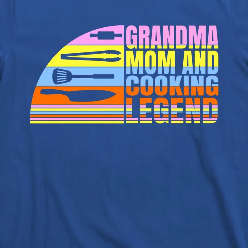 Grandma Mom And Cooking Legend Cook Cooking And Chef Gift T-Shirt