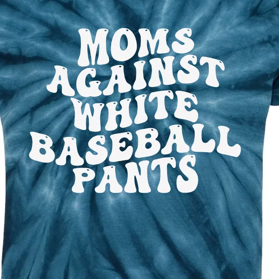 Groovy Moms Against White Baseball Pants Kids Tie-Dye T-Shirt