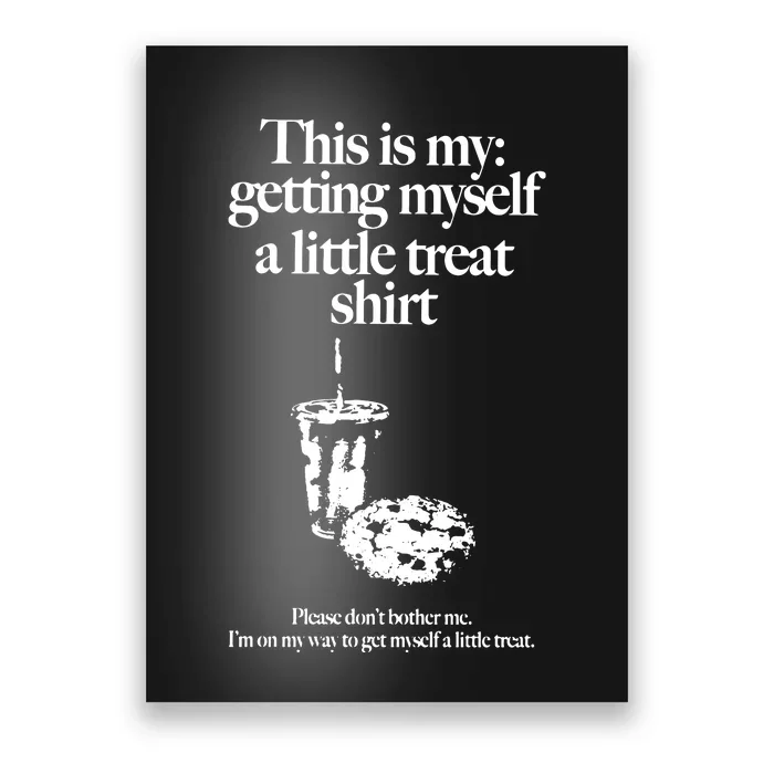 Getting Myself A Little Treat Poster