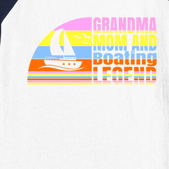 Grandma Mom And Boating Legend Sailing Captain And Boating Gift Baseball Sleeve Shirt