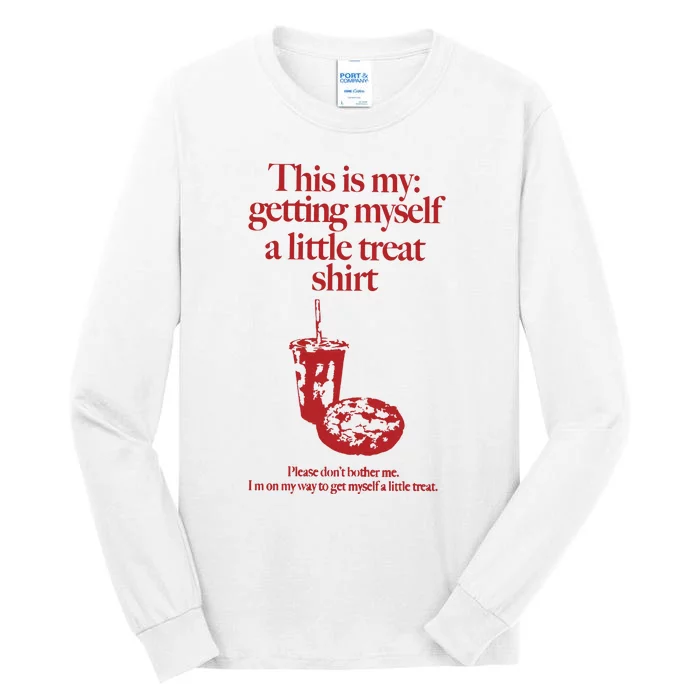 Getting Myself A Little Treat Tall Long Sleeve T-Shirt