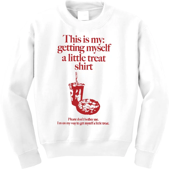 Getting Myself A Little Treat Kids Sweatshirt