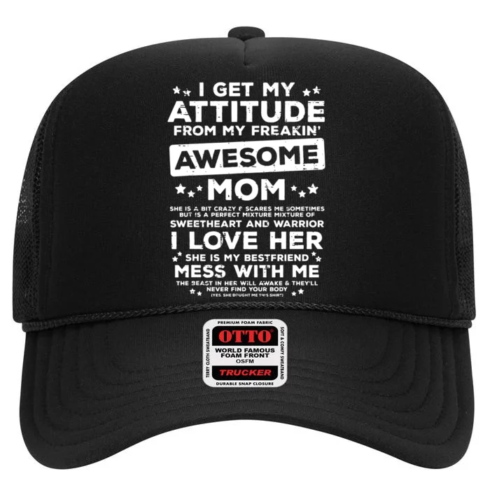 Got My Attitude From Awesome Mom Mothers Day Daughter Son High Crown Mesh Trucker Hat