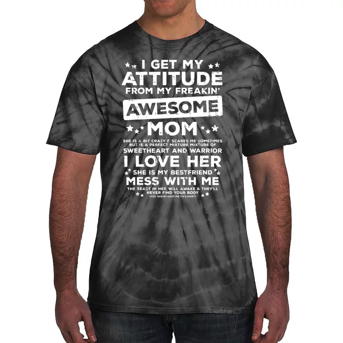 Got My Attitude From Awesome Mom Mothers Day Daughter Son Tie-Dye T-Shirt