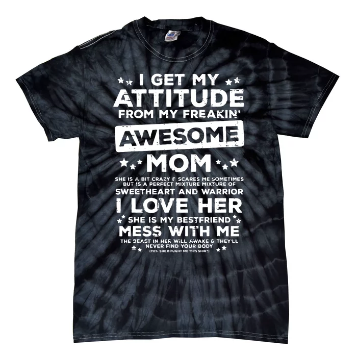 Got My Attitude From Awesome Mom Mothers Day Daughter Son Tie-Dye T-Shirt