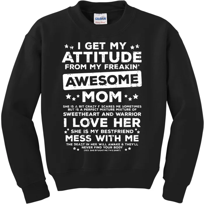 Got My Attitude From Awesome Mom Mothers Day Daughter Son Kids Sweatshirt