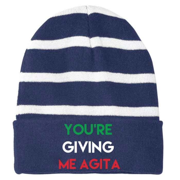 Giving Me Agita Funny Italian Sayings Quote Striped Beanie with Solid Band