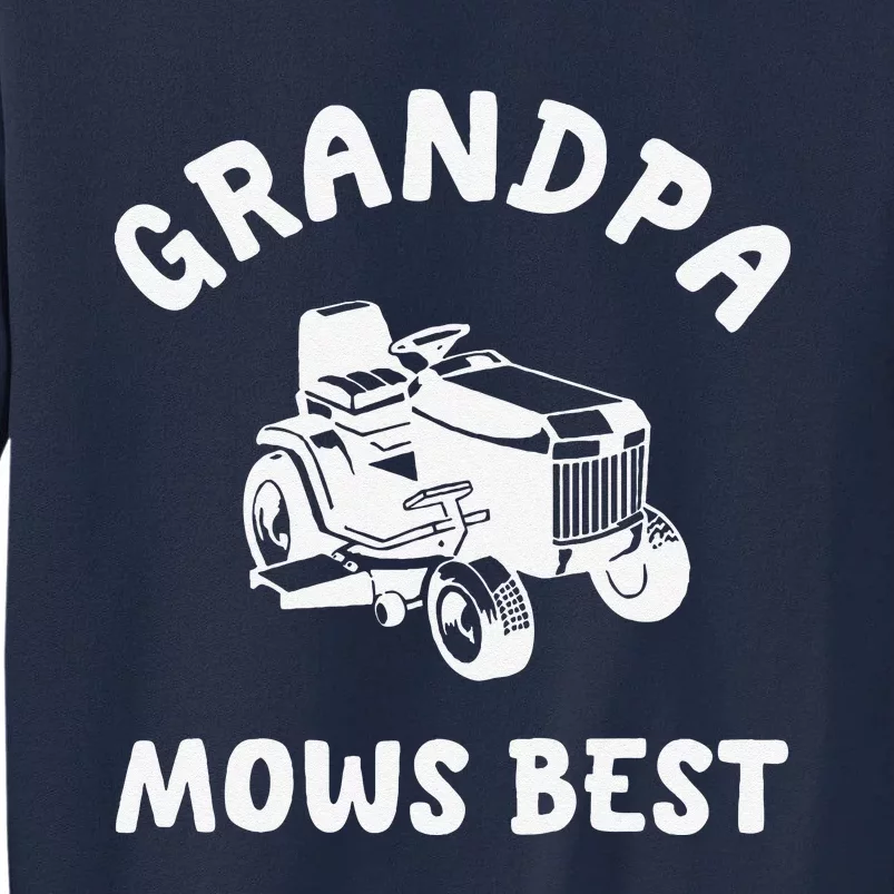 Grandpa Mows Best Lawn Mowing Mower Gardening Landscaping Tall Sweatshirt