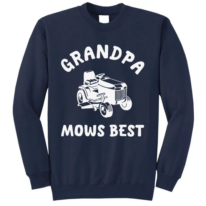 Grandpa Mows Best Lawn Mowing Mower Gardening Landscaping Tall Sweatshirt