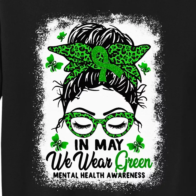 Green Messy Bun In May We Wear Green Mental Health Awareness Tall Sweatshirt