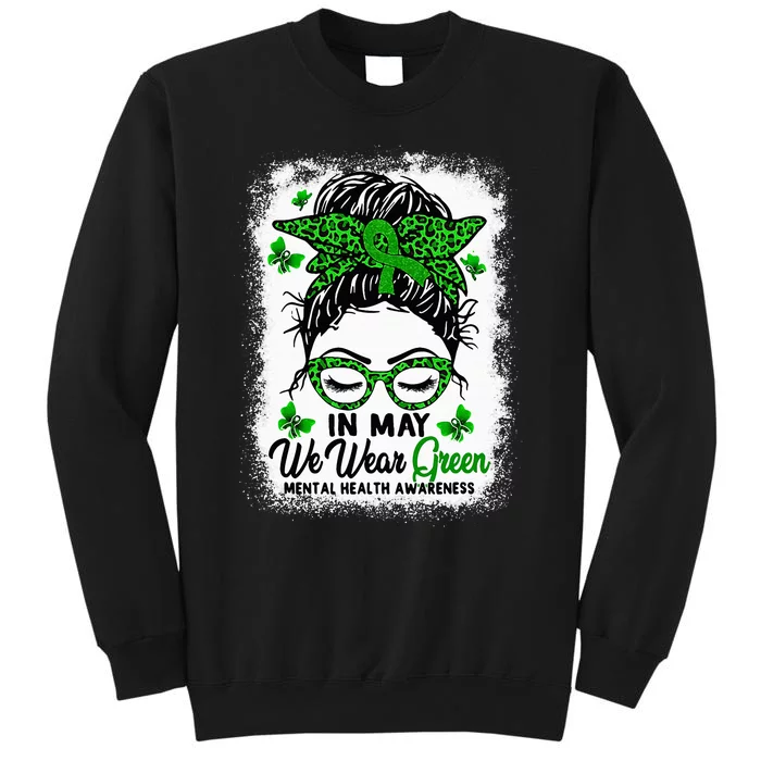 Green Messy Bun In May We Wear Green Mental Health Awareness Tall Sweatshirt