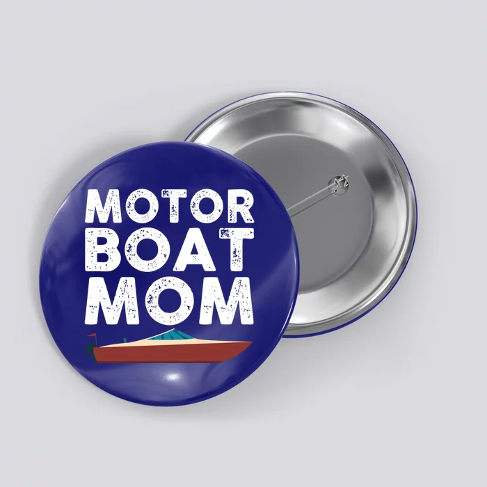 Great Motor Boat Mom Outfit Motorboat Gift Button