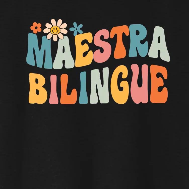 Groovy Maestra Bilingue Spanish Teacher Retro Women's Crop Top Tee