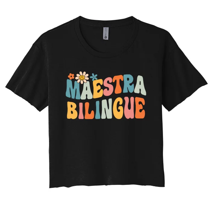 Groovy Maestra Bilingue Spanish Teacher Retro Women's Crop Top Tee