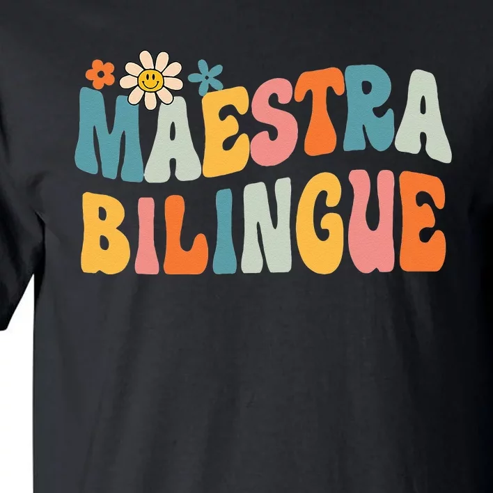 Groovy Maestra Bilingue Spanish Teacher Retro Tall T-Shirt