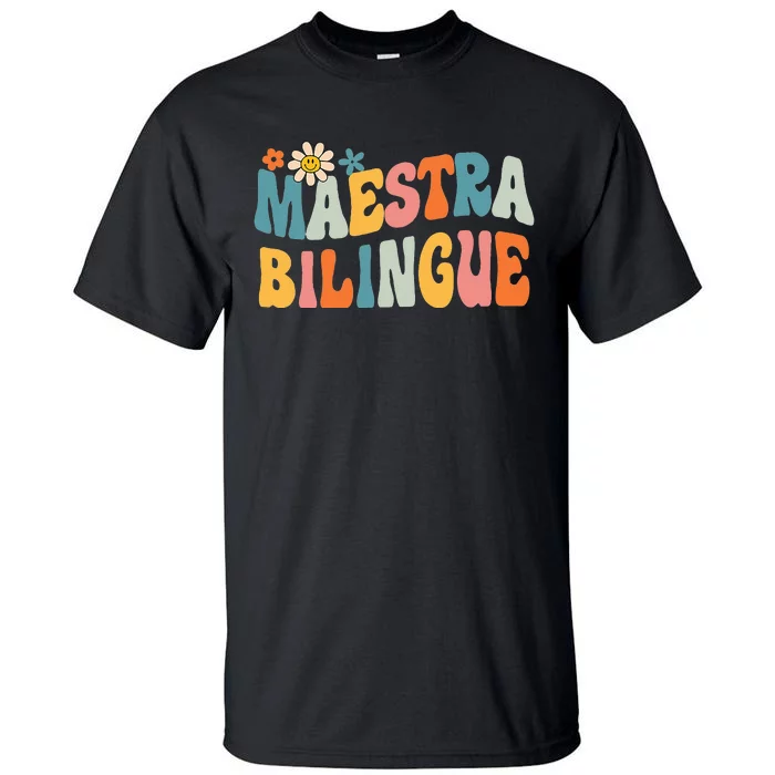 Groovy Maestra Bilingue Spanish Teacher Retro Tall T-Shirt