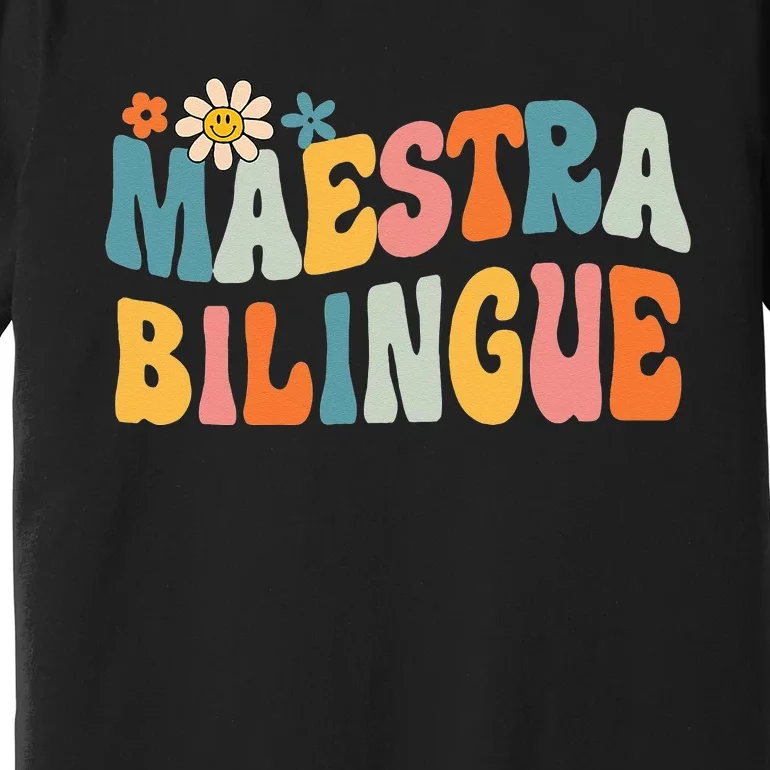 Groovy Maestra Bilingue Spanish Teacher Retro Premium T-Shirt