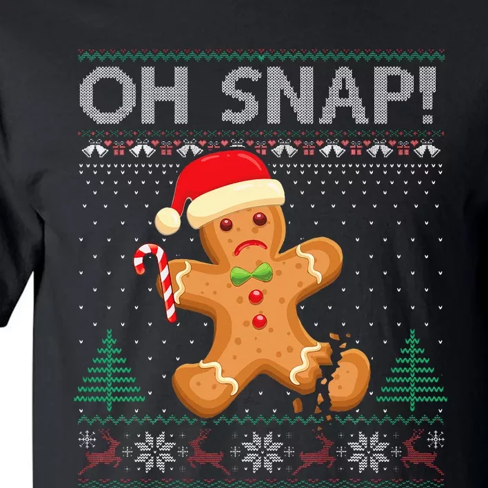 Gingerbread Man Cookie Ugly Sweater Oh Snap Christmas Tall T-Shirt