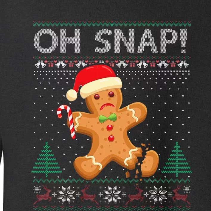 Gingerbread Man Cookie Ugly Sweater Oh Snap Christmas Toddler Sweatshirt