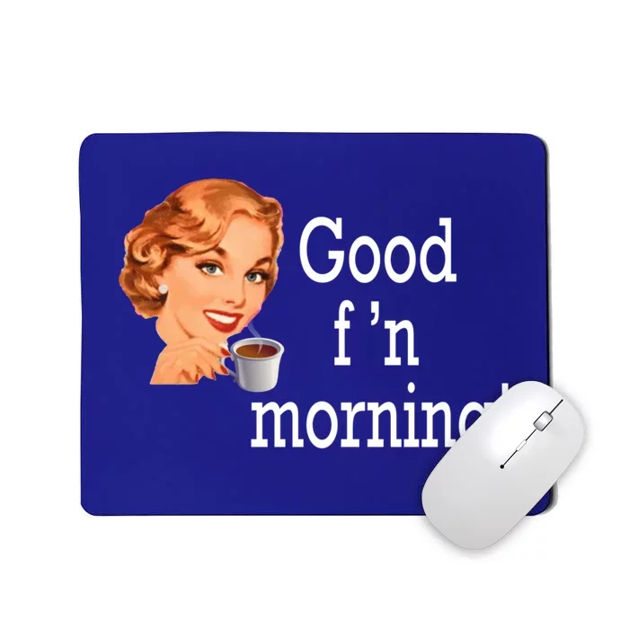 Good Morning Coffee 'S Happy Friday F'n Funny Great Gift Mousepad