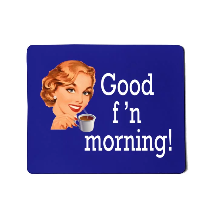 Good Morning Coffee 'S Happy Friday F'n Funny Great Gift Mousepad