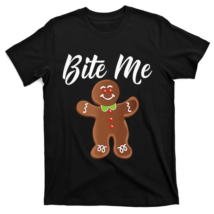 Gingerbread Man Christmas Bite Me Humorous Holiday Shirt T-Shirt