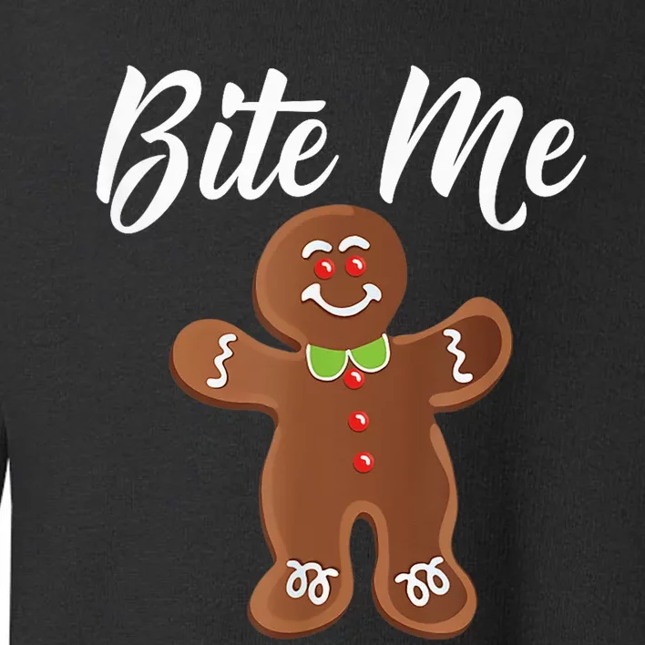 Gingerbread Man Christmas Bite Me Humorous Holiday Shirt Toddler Sweatshirt